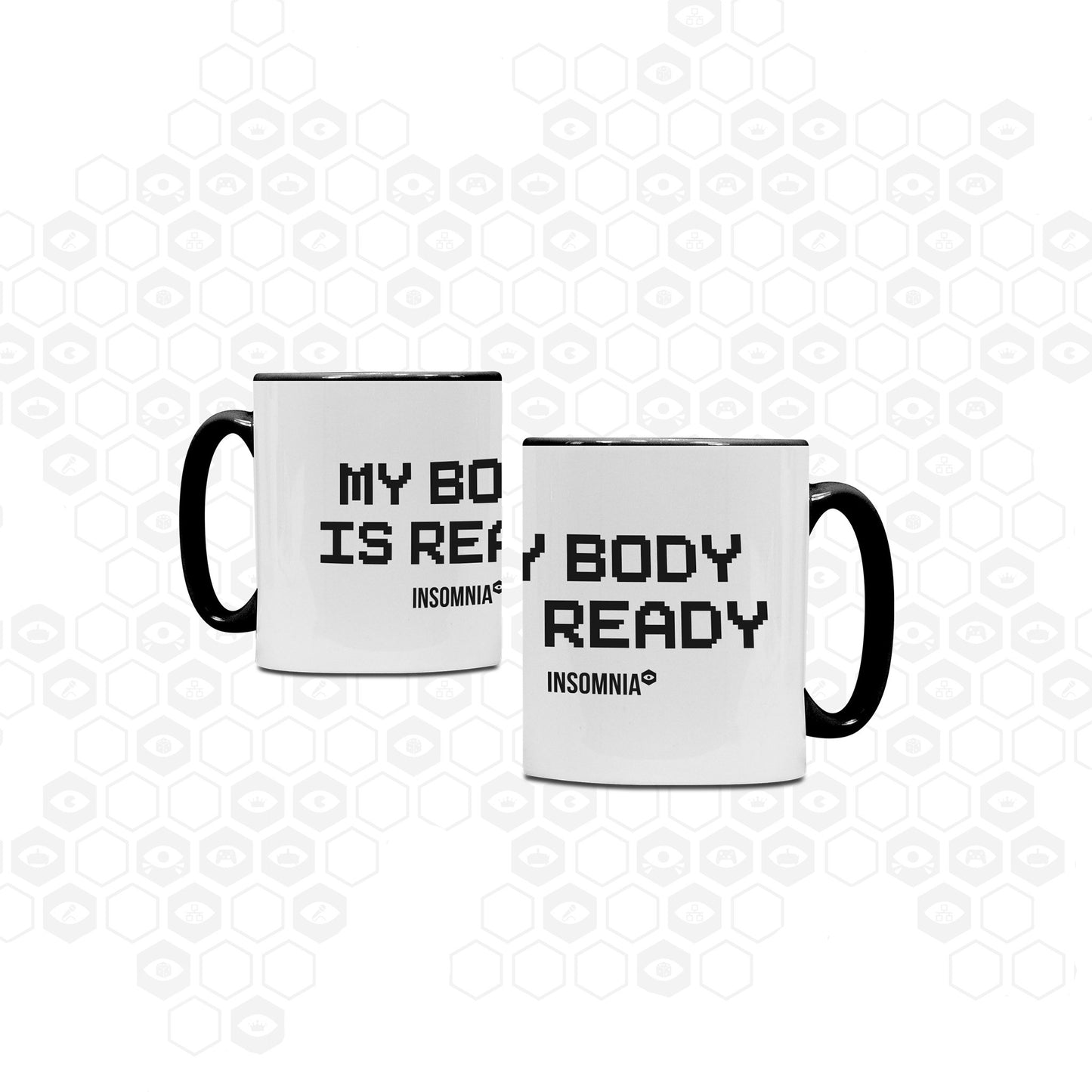 Insomnia My Body Is ready mug. White with black handle and lip.